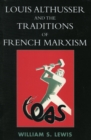 Image for Louis Althusser and the Traditions of French Marxism