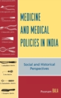 Image for Medicine and Medical Policies in India : Social and Historical Perspectives