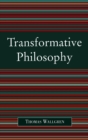 Image for Transformative Philosophy : Socrates, Wittgenstein, and the Democratic Spirit of Philosophy