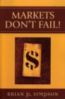 Image for Markets Don&#39;t Fail!
