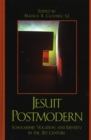 Image for Jesuit Postmodern : Scholarship, Vocation, and Identity in the 21st Century