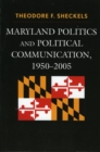Image for Maryland Politics and Political Communication, 1950-2005