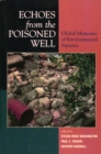 Image for Echoes from the Poisoned Well : Global Memories of Environmental Injustice