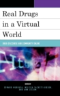 Image for Real Drugs in a Virtual World : Drug Discourse and Community Online