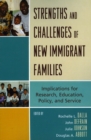 Image for Strengths and Challenges of New Immigrant Families