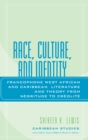 Image for Race, Culture, and Identity : Francophone West African and Caribbean Literature and Theory from NZgritude to CrZolitZ