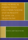 Image for Philosophical Perspectives on Communalism and Morality in African Traditions