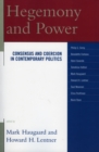 Image for Hegemony and Power : Consensus and Coercion in Contemporary Politics