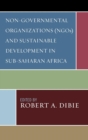 Image for Non-Governmental Organizations (NGOs) and Sustainable Development in Sub-Saharan Africa