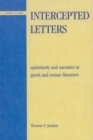 Image for Intercepted Letters : Epistolary and Narrative in Greek and Roman Literature