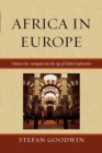 Image for Africa in Europe : Antiquity into the Age of Global Exploration
