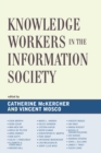 Image for Knowledge Workers in the Information Society