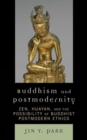 Image for Buddhism and Postmodernity