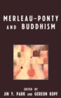 Image for Merleau-Ponty and Buddhism