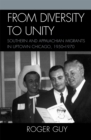 Image for From Diversity to Unity : Southern and Appalachian Migrants in Uptown Chicago, 1950-1970