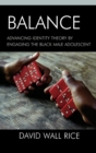Image for Balance : Advancing Identity Theory by Engaging the Black Male Adolescent
