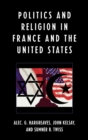 Image for Politics and Religion in the United States and France