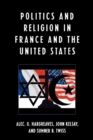 Image for Politics and Religion in the United States and France