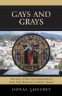 Image for Gays and Grays : The Story of the Gay Community at Most Holy Redeemer Catholic Parish