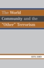 Image for The World Community and the &#39;Other&#39; Terrorism