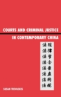 Image for Courts and Criminal Justice in Contemporary China