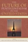 Image for The Future of Pentecostalism in the United States
