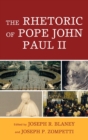 Image for The Rhetoric of Pope John Paul II