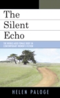 Image for The Silent Echo : The Middle-Aged Female Body in Contemporary Women&#39;s Fiction