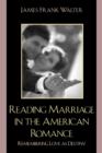 Image for Reading Marriage in the American Romance