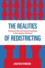 Image for The Realities of Redistricting : Following the Rules and Limiting Gerrymandering in State Legislative Redistricting