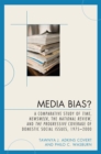 Image for Media Bias? : A Comparative Study of Time, Newsweek, the National Review, and the Progressive, 1975-2000