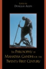 Image for The Philosophy of Mahatma Gandhi for the Twenty-First Century