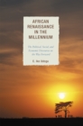 Image for African Renaissance in the Millennium : The Political, Social, and Economic Discourses on the Way Forward