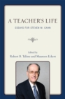 Image for A Teacher&#39;s Life : Essays for Steven M. Cahn