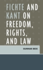 Image for Fichte and Kant on Freedom, Rights, and Law