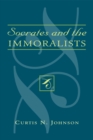 Image for Socrates and the Immoralists