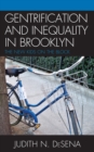 Image for The Gentrification and Inequality in Brooklyn : New Kids on the Block