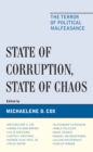 Image for State of Corruption, State of Chaos : The Terror of Political Malfeasance
