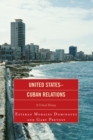 Image for United States-Cuban Relations : A Critical History
