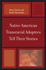 Image for Native American Transracial Adoptees Tell Their Stories