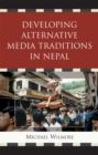 Image for Developing Alternative Media Traditions in Nepal