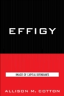 Image for Effigy : Images of Capital Defendants
