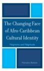 Image for The Changing Face of Afro-Caribbean Cultural Identity