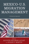 Image for Mexico-U.S. Migration Management : A Binational Approach