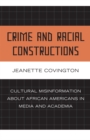 Image for Crime and Racial Constructions