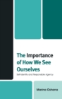 Image for The Importance of How We See Ourselves