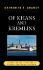 Image for Of Khans and Kremlins : Tatarstan and the Future of Ethno-Federalism in Russia