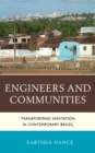 Image for Engineers and Communities : Transforming Sanitation in Contemporary Brazil