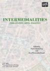 Image for Intermedialities : Philosophy, Arts, Politics
