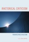 Image for Rhetorical Criticism : Perspectives in Action